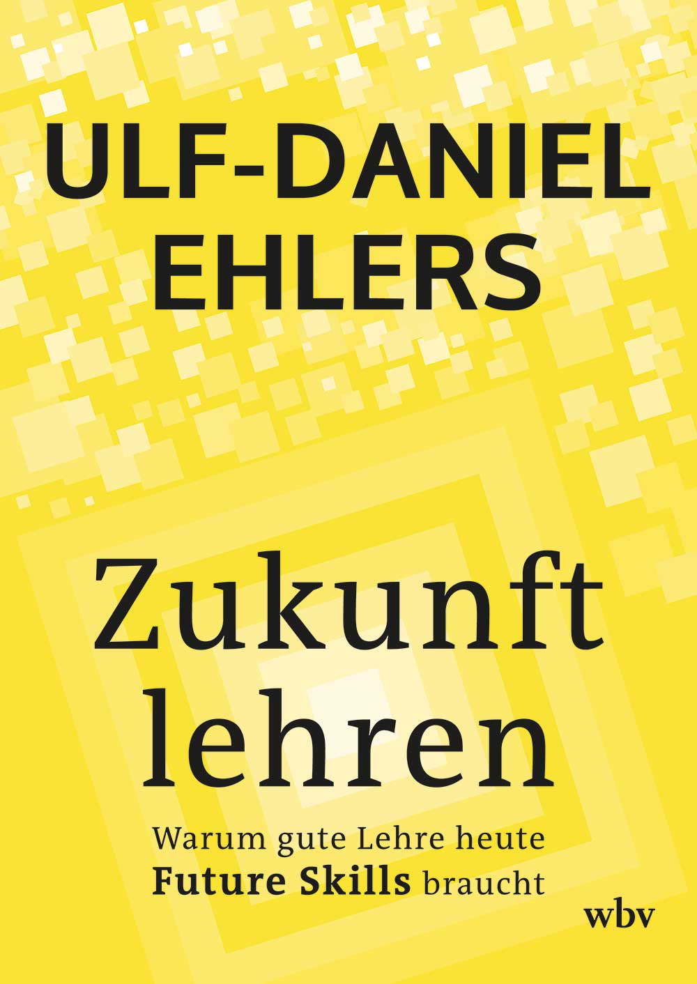 Publikation "Zukunft lehren: Warum gute Lehre heute Future Skills braucht"
