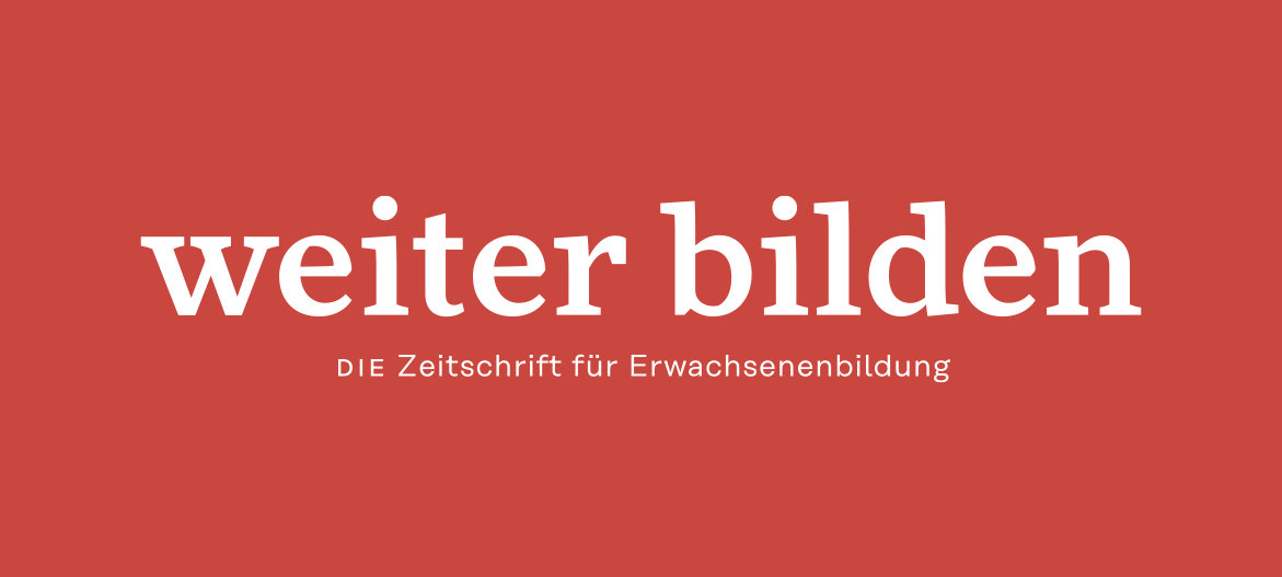 weiter bilden. DIE Zeitschrift für Erwachsenenbildung