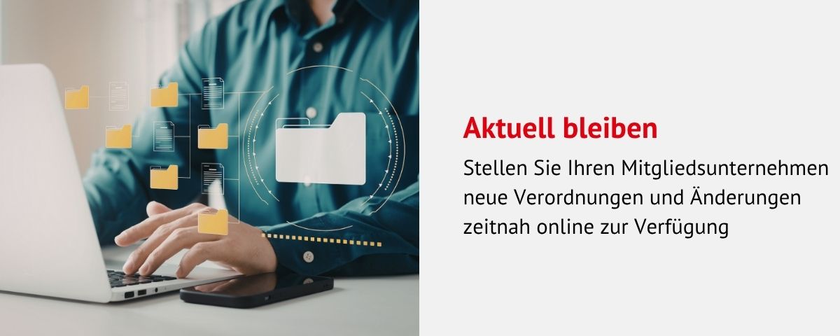 Aktuell bleiben: Stellen Sie Ihren Mitgliedsunternehmen neue Verordnungen und Änderungen zeitnah online zur Verfügung