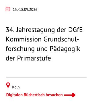 34. Jahrestagung der DGfE-Kommission Grundschulforschung und Pädagogik der Primarstufe