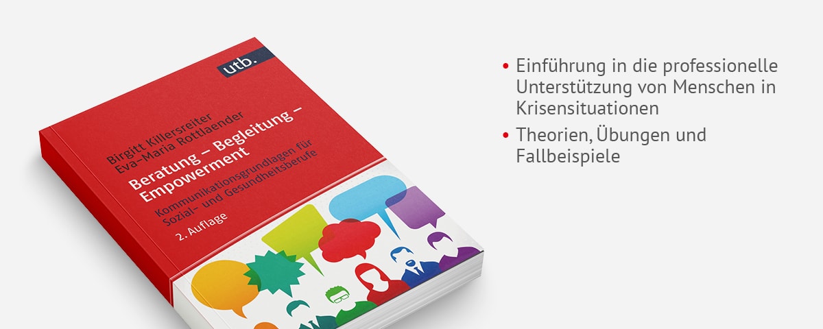 Beratung - Begleitung - Empowerment: Kommunikationsgrundlagen für Sozial- und Gesundheitsberufe