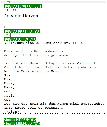 Screenshot aus dem Textverarbeitungsprogramm mit dem für RTFC aufbereiteten Text. Die einzusprechende Bildbeschreibung lautet: 
I 
Mimi soll das Herz bekommen, 
der Igel hätt es auch genommen. 
Lea ist mit Mama und Papa auf dem Volksfest. 
Sie steht an einer Bude mit Lebkuchenherzen. 
Auf den Herzen stehen Namen: 
Pia, 
Mia, 
Mimi, 
Mami,Omi, 
Papi, 
Opi 
Lea hat das Herz mit dem Namen Mimi ausgesucht. 
Ihre Katze soll es bekommen.