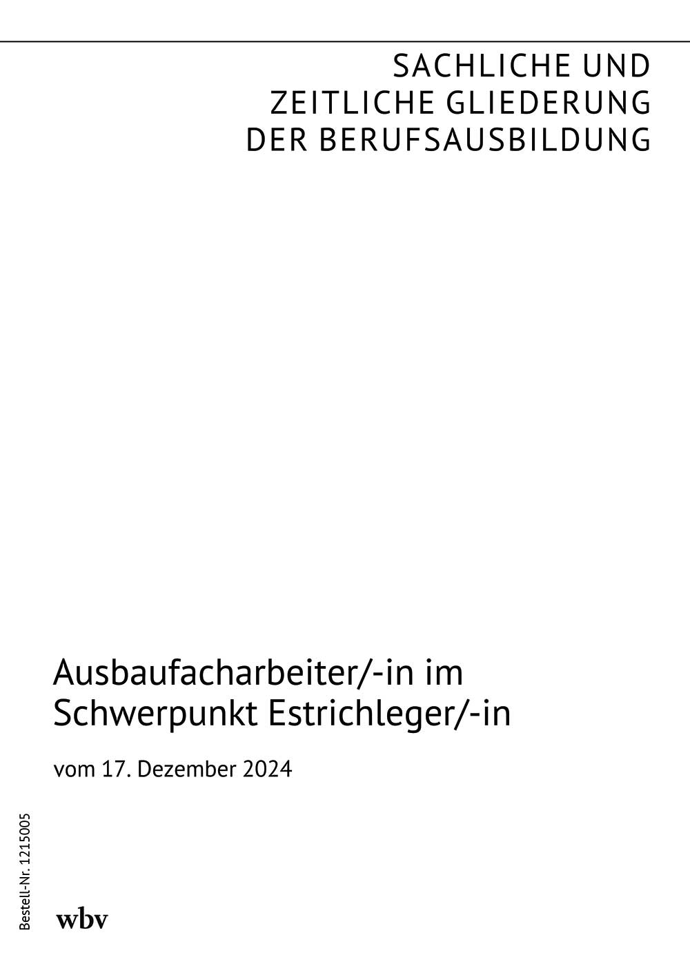Ausbaufacharbeiter/-in im Schwerpunkt Estrichleger/-in