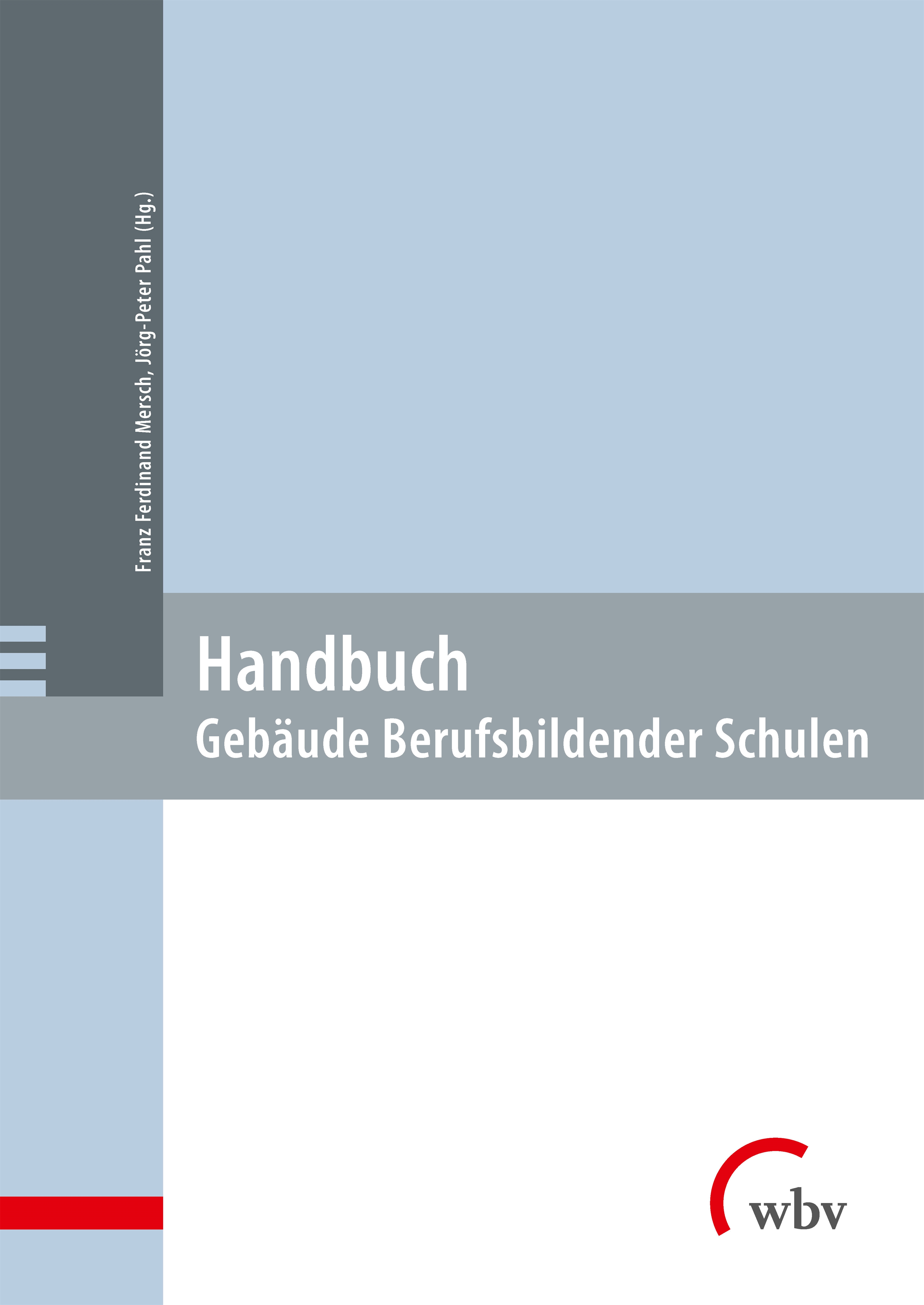 Handbuch: Gebäude Berufsbildender Schulen Handbuch: Gebäude Berufsbildender Schulen