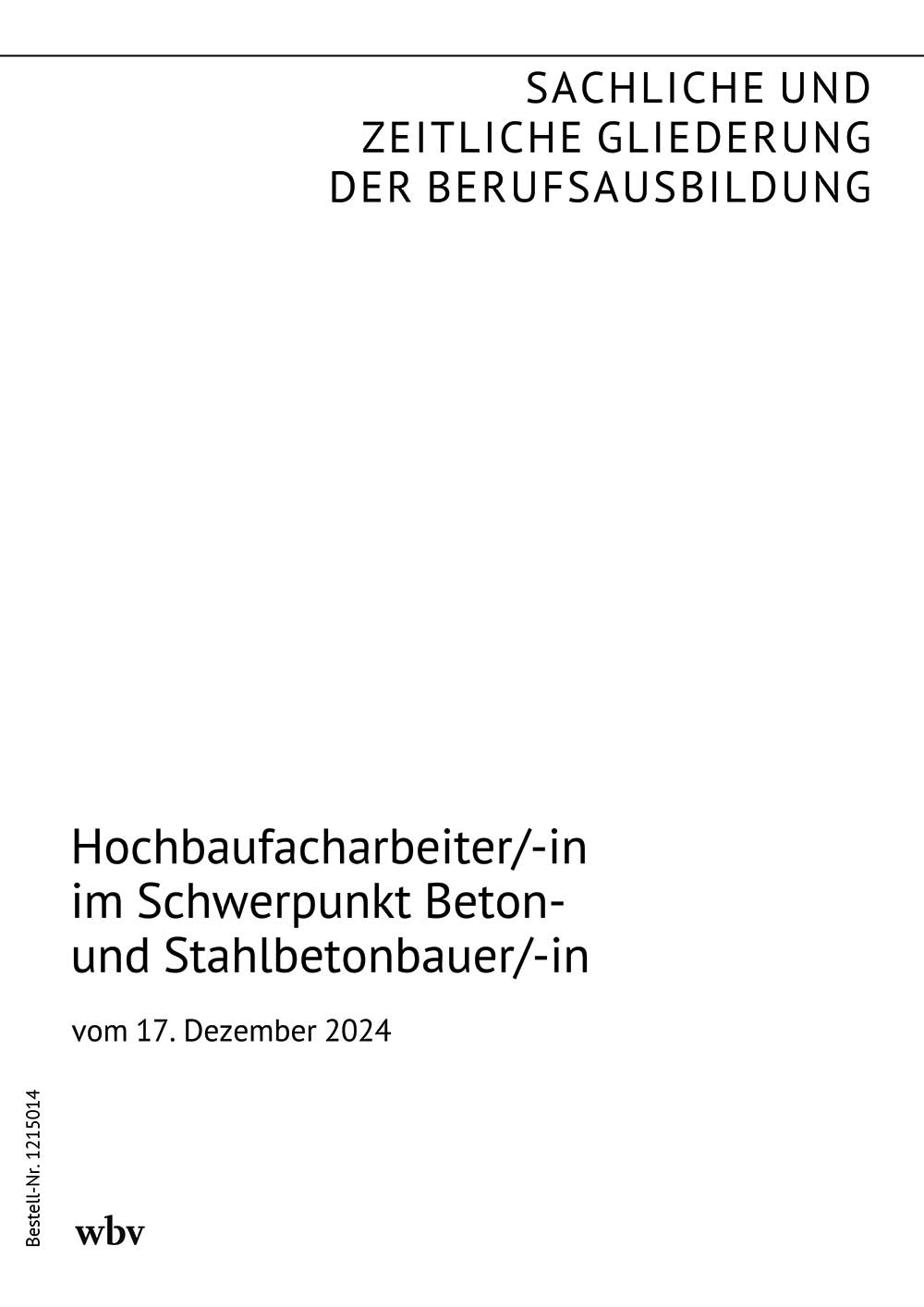 Hochbaufacharbeiter/-in im Schwerpunkt Beton- und Stahlbetonbauer/-in