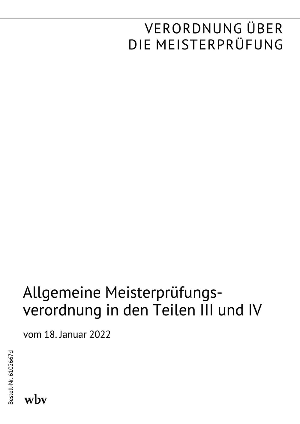 Allgemeine Meisterprüfungsverordnung in den Teilen III und IV