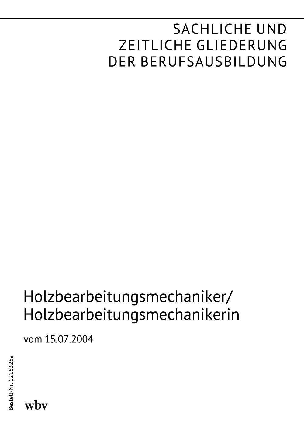 Holzbearbeitungsmechaniker/Holzbearbeitungsmechanikerin