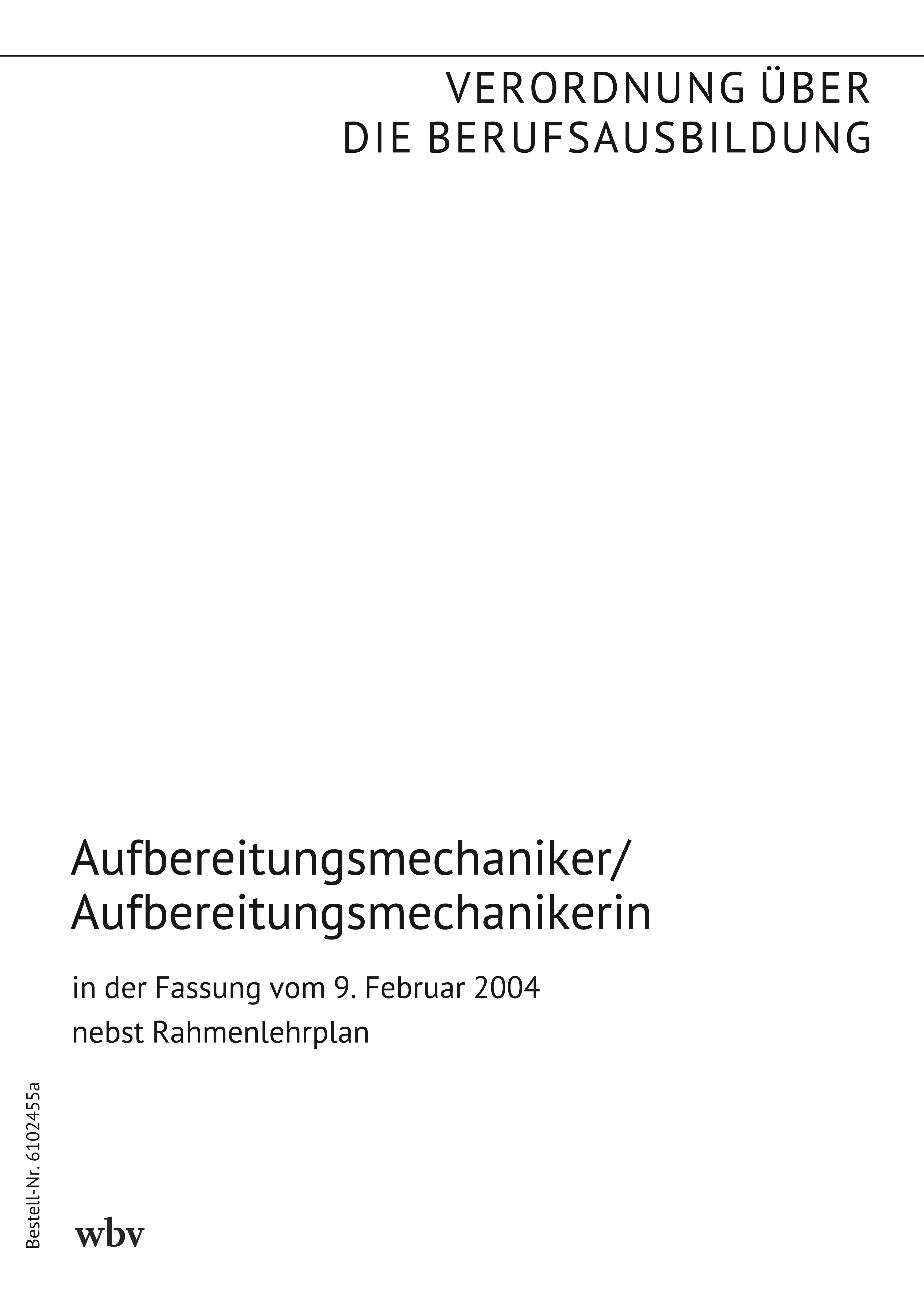 Aufbereitungsmechaniker/Aufbereitungsmechanikerin