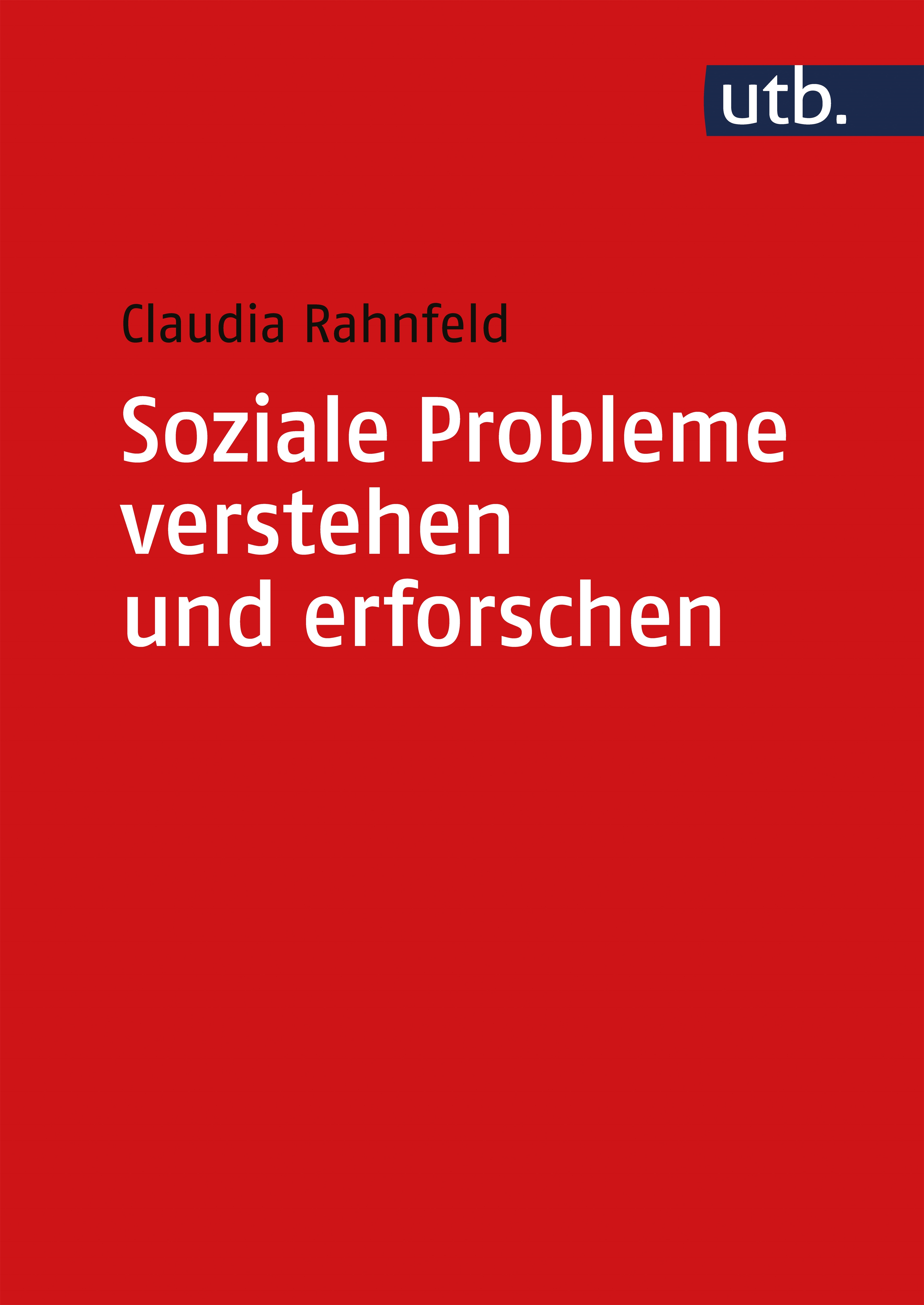 Soziale Probleme verstehen und erforschen Soziale Probleme verstehen und erforschen