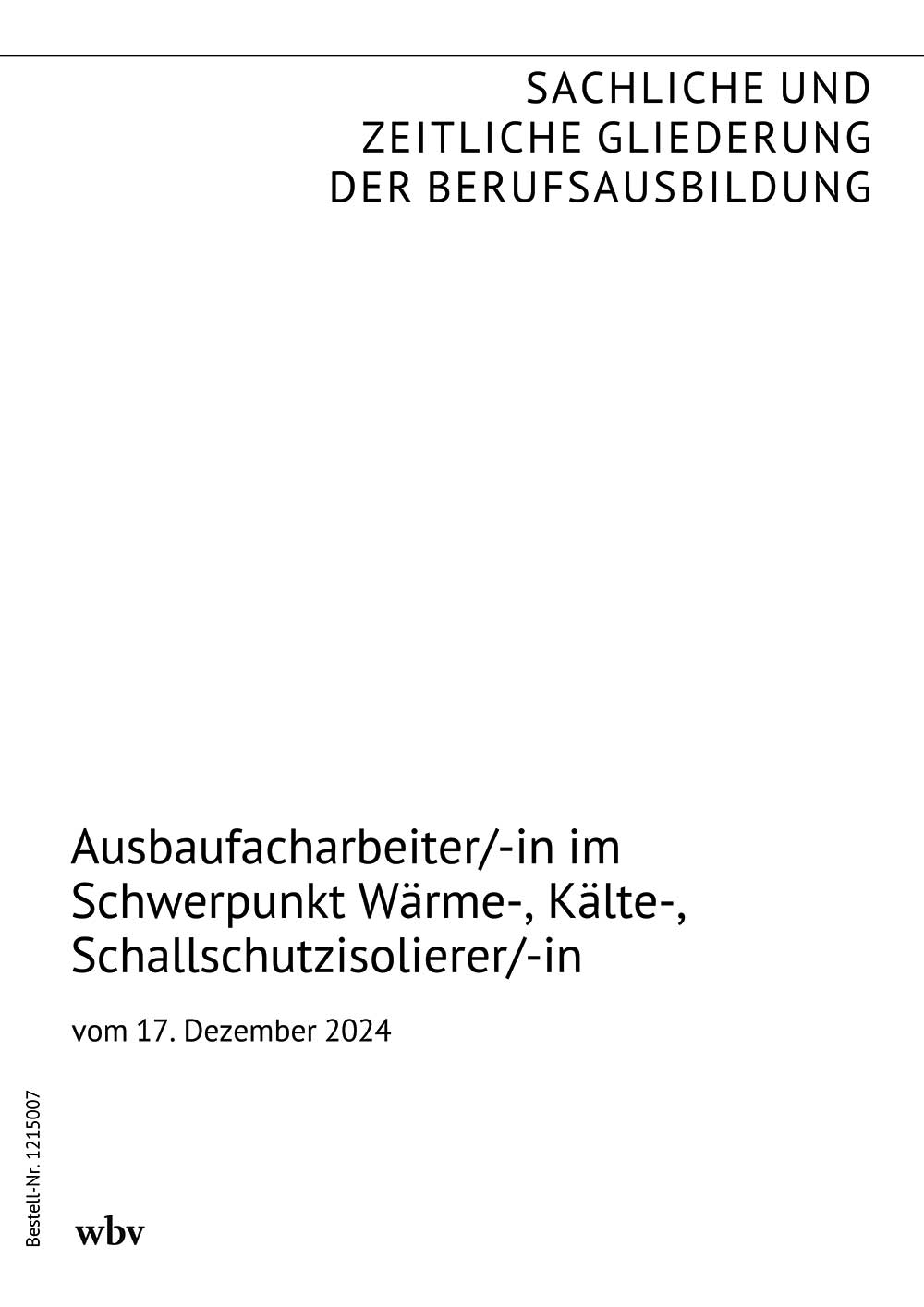 Ausbaufacharbeiter/-in im Schwerpunkt Wärme-, Kälte-, Schallschutzisolierer/-in