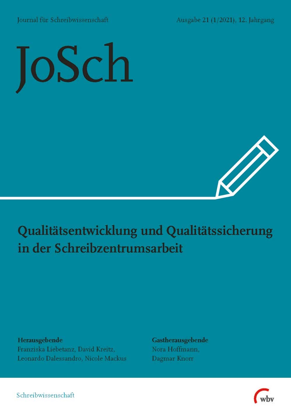Ausgabe 21: Qualitätsentwicklung und Qualitätssicherung in der Schreibzentrumsarbeit