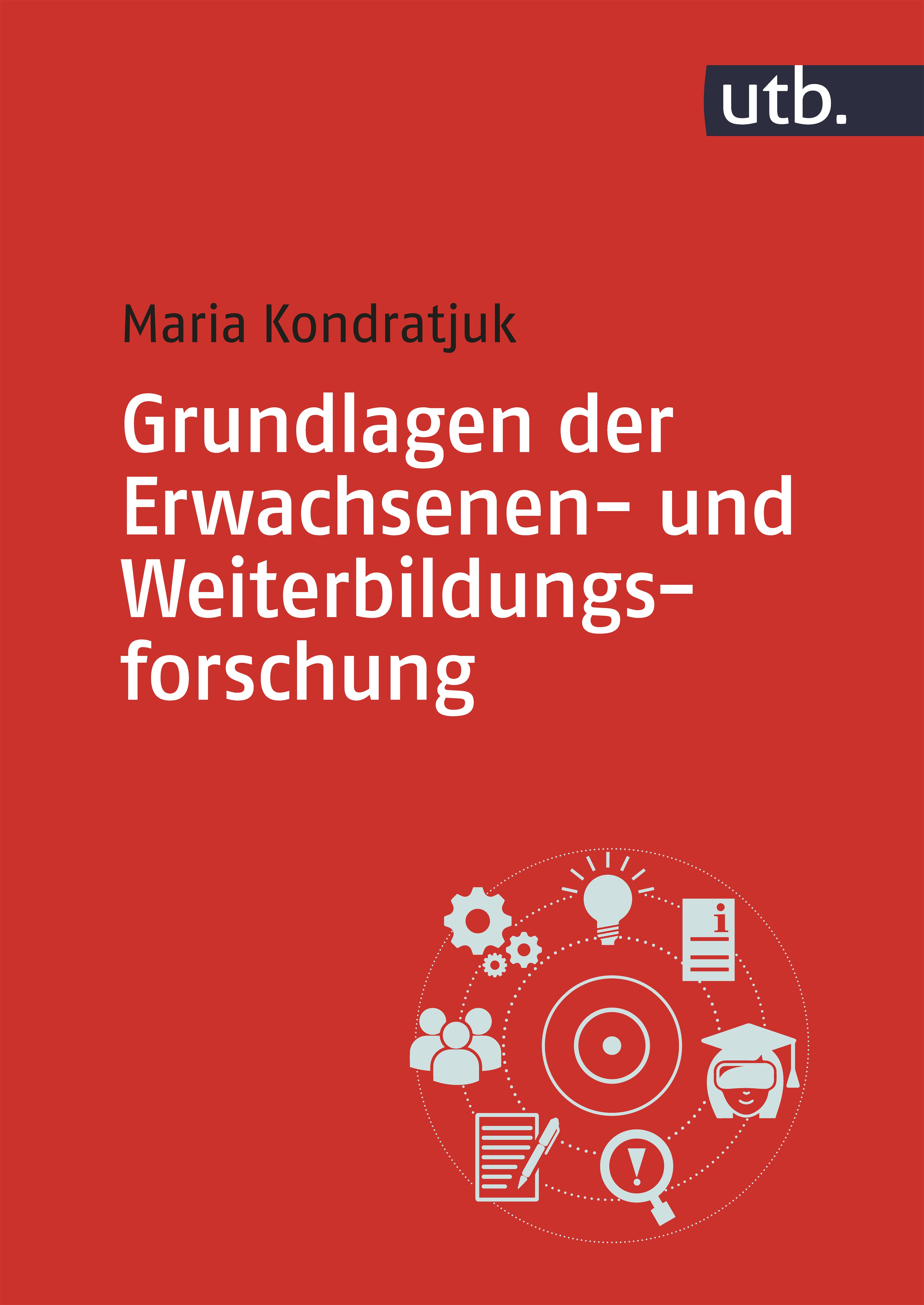 Grundlagen der Erwachsenen- und Weiterbildungsforschung Grundlagen der Erwachsenen- und Weiterbildungsforschung