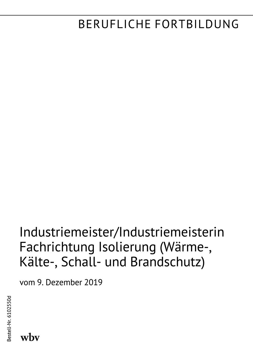 Industriemeister/-in Fachrichtung Isolierung (Wärme-, Kälte-, Schall- und Brandschutz)