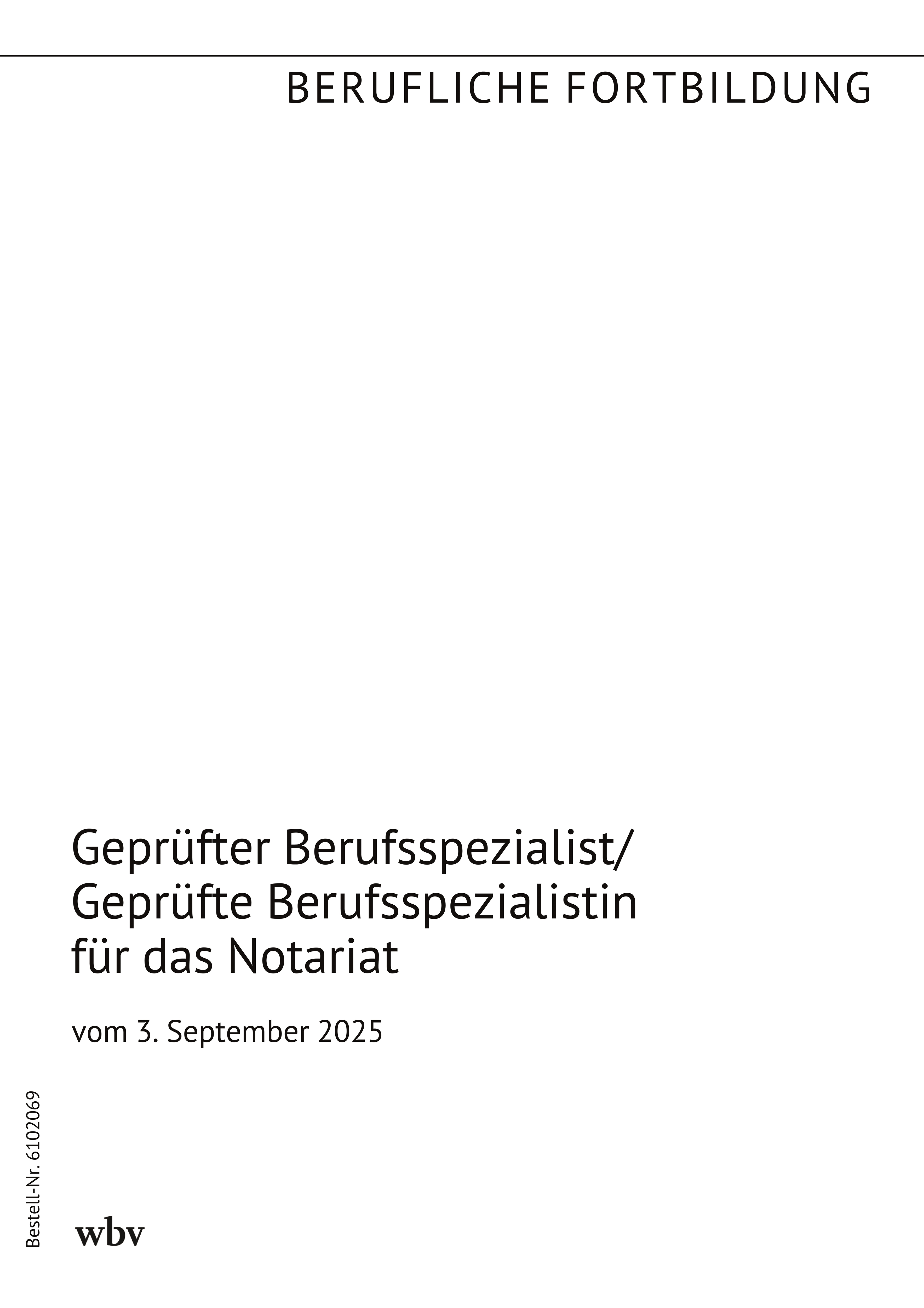 Geprüfter Berufsspezialist / Geprüfte Berufsspezialistin für das Notariat Geprüfter Berufsspezialist / Geprüfte Berufsspezialistin für das Notariat