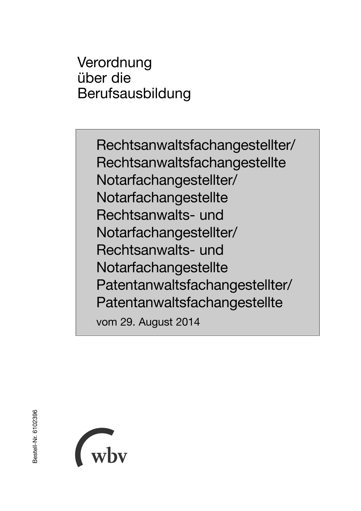 Rechtsanwaltsfachangestellte/r, Notarfachangestellte/r, Rechtsanwalts- und Notarfachangestellte/r, Patentanwaltsfachangestellte/r