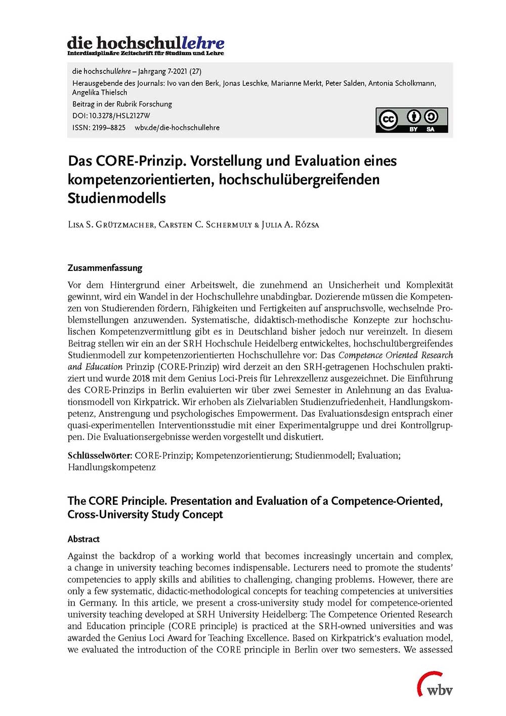 Das CORE-Prinzip. Vorstellung und Evaluation eines kompetenzorientierten, hochschulübergreifenden Studienmodells Das CORE-Prinzip. Vorstellung und Evaluation eines kompetenzorientierten, hochschulübergreifenden Studienmodells