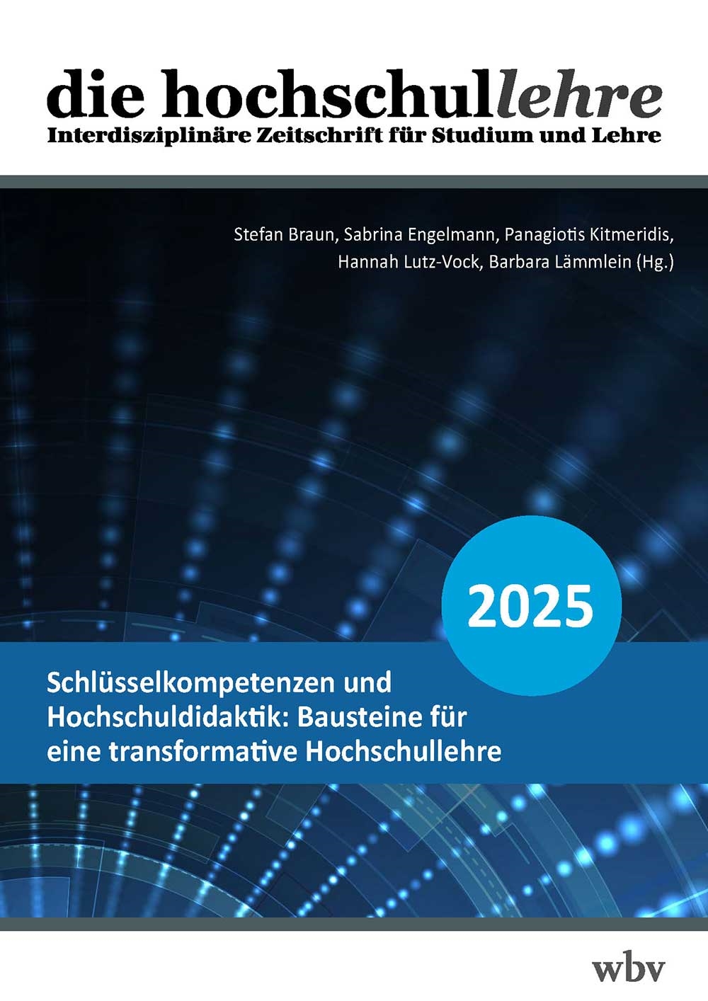 Schlüsselkompetenzen und Hochschuldidaktik: Bausteine für eine transformative Hochschullehre
