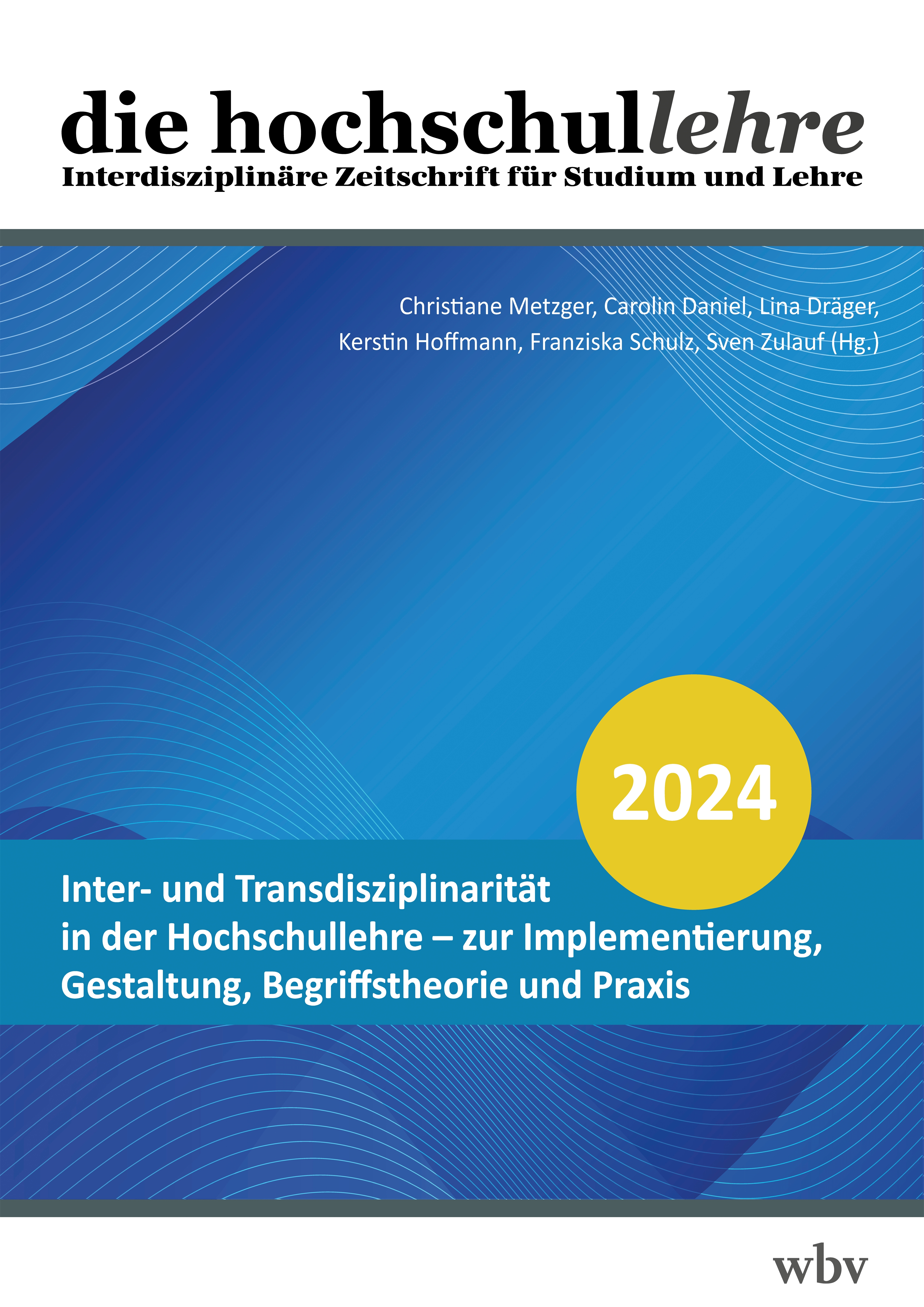 Inter- und Transdisziplinarität in der Hochschullehre – zur Implementierung, Gestaltung, Begriffstheorie und Praxis