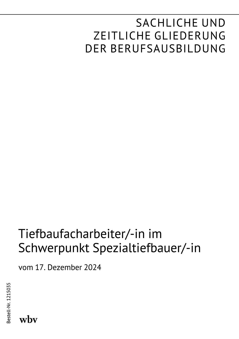 Tiefbaufacharbeiter/-in im Schwerpunkt Spezialtiefbauer/-in