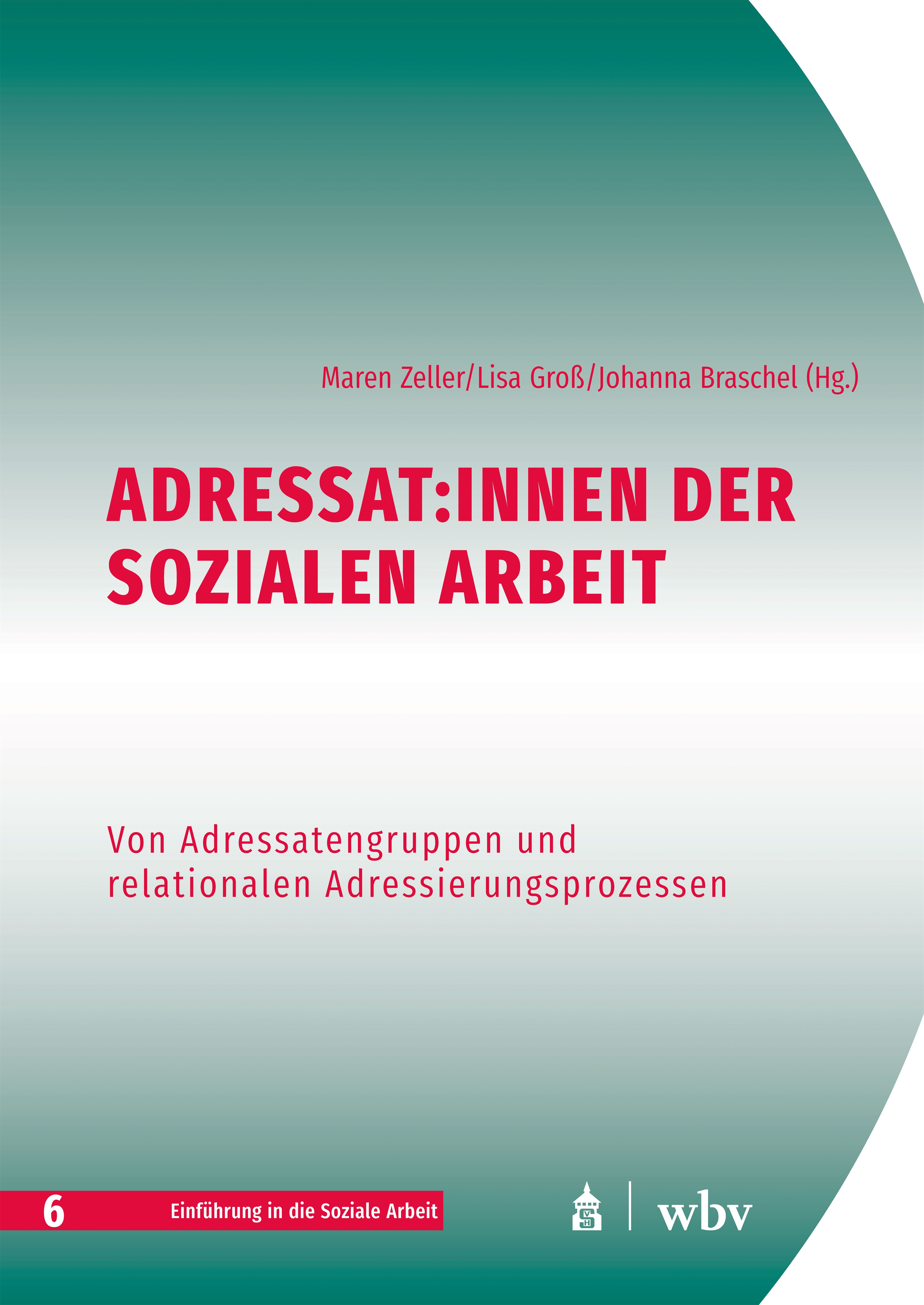 Adressat:innen der Sozialen Arbeit Adressat:innen der Sozialen Arbeit