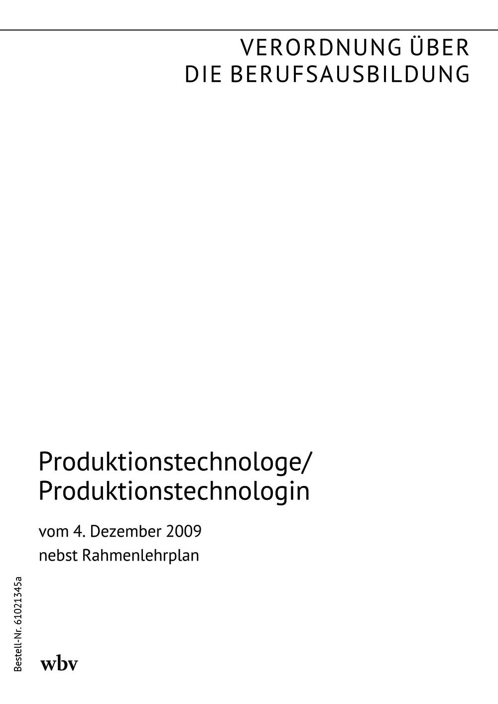 Produktionstechnologe/Produktionstechnologin