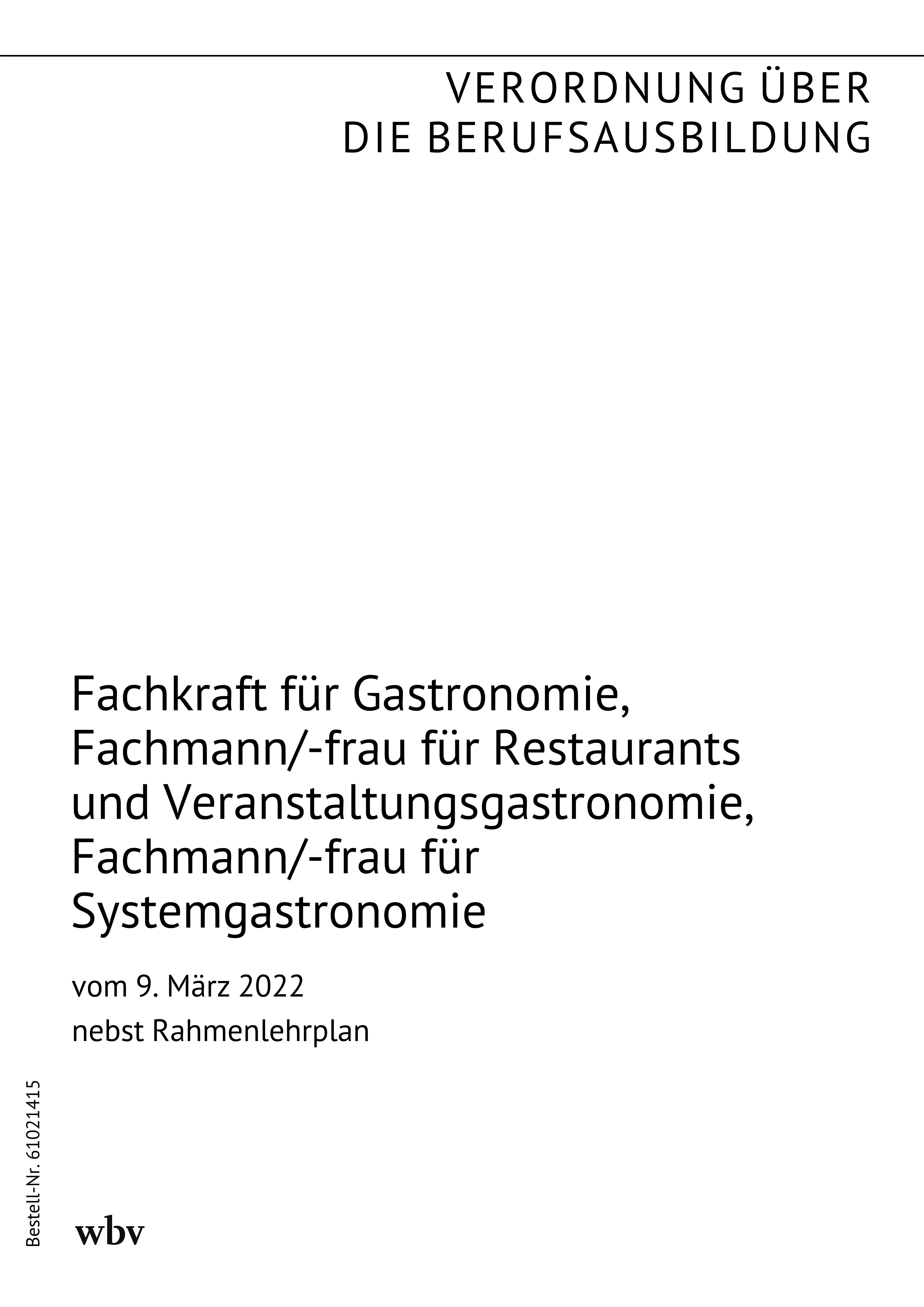 Fachkraft für Gastronomie, Fachmann/Fachfrau für Restaurants und Veranstaltungsgastronomie, Fachmann/Fachfrau für Systemgastronomie