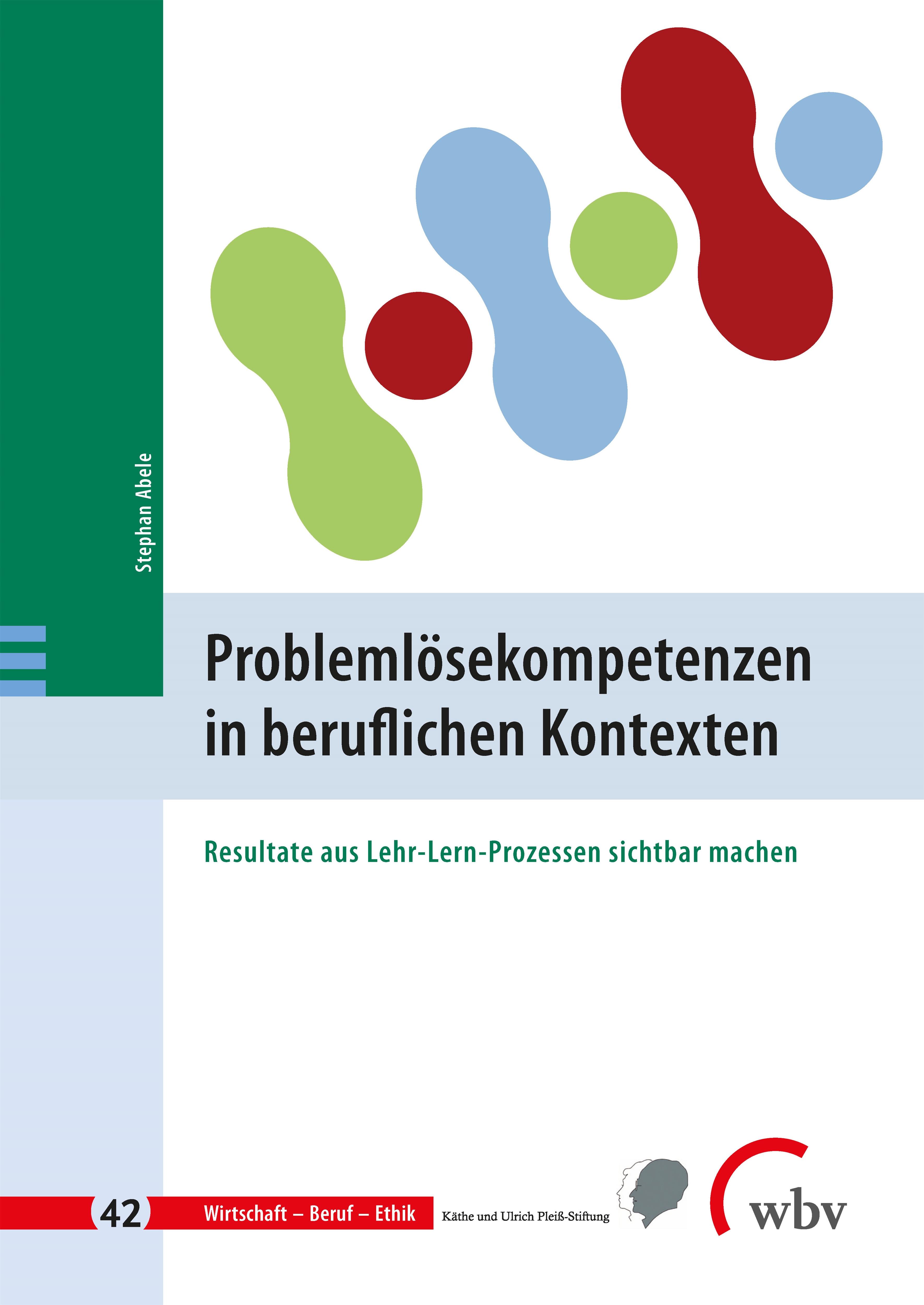 Problemlösekompetenzen in beruflichen Kontexten Problemlösekompetenzen in beruflichen Kontexten