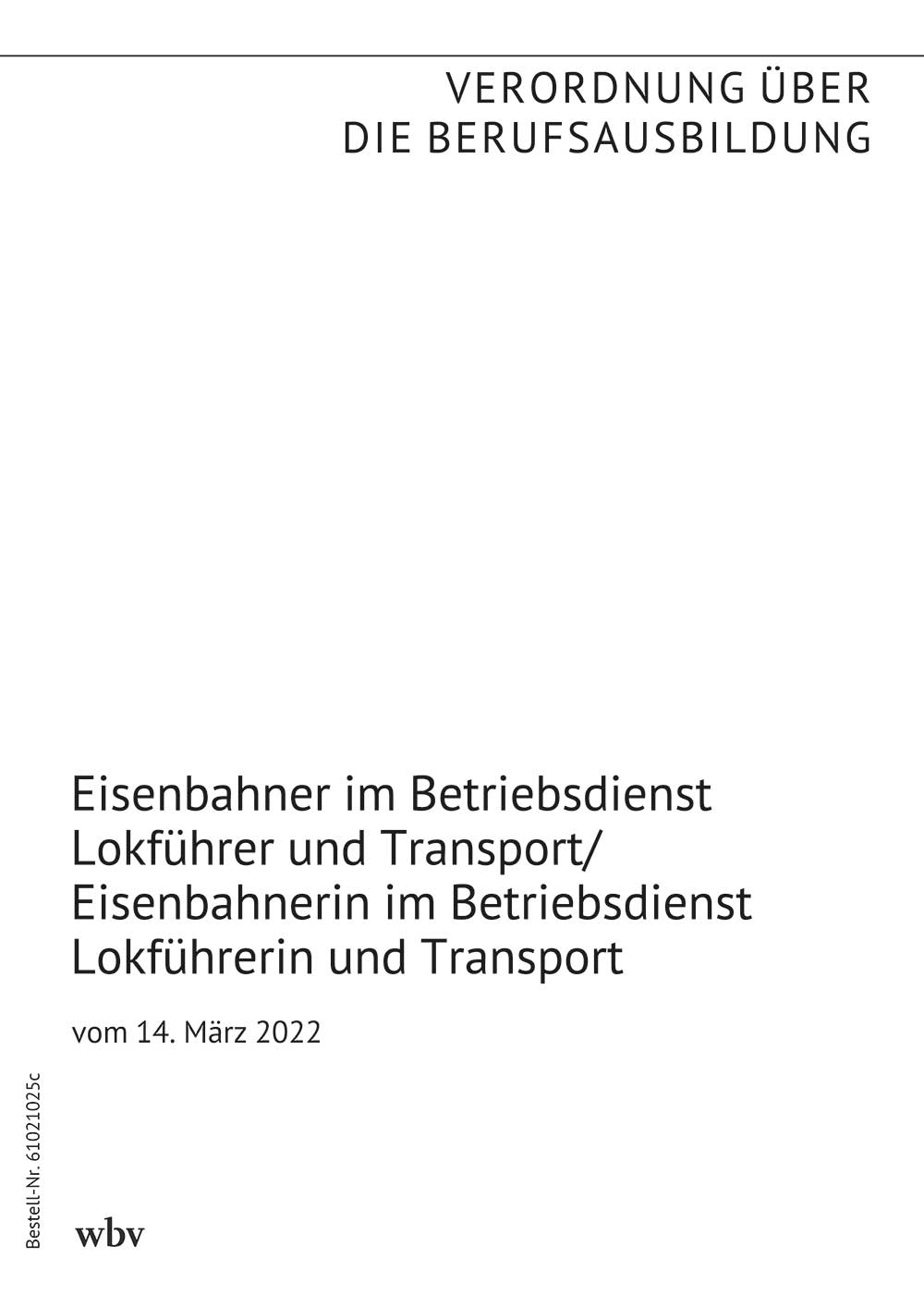 Eisenbahner/Eisenbahnerin im Betriebsdienst  Lokführer und Transport