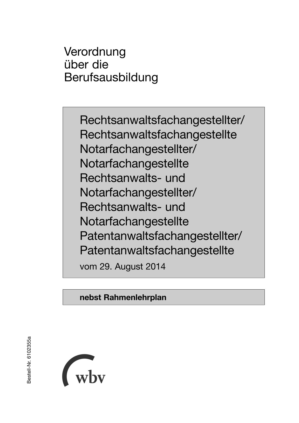 Rechtsanwaltsfachangestellte/r, Notarfachangestellte/r, Rechtsanwalts- und Notarfachangestellte/r, Patentanwaltsfachangestellte/r