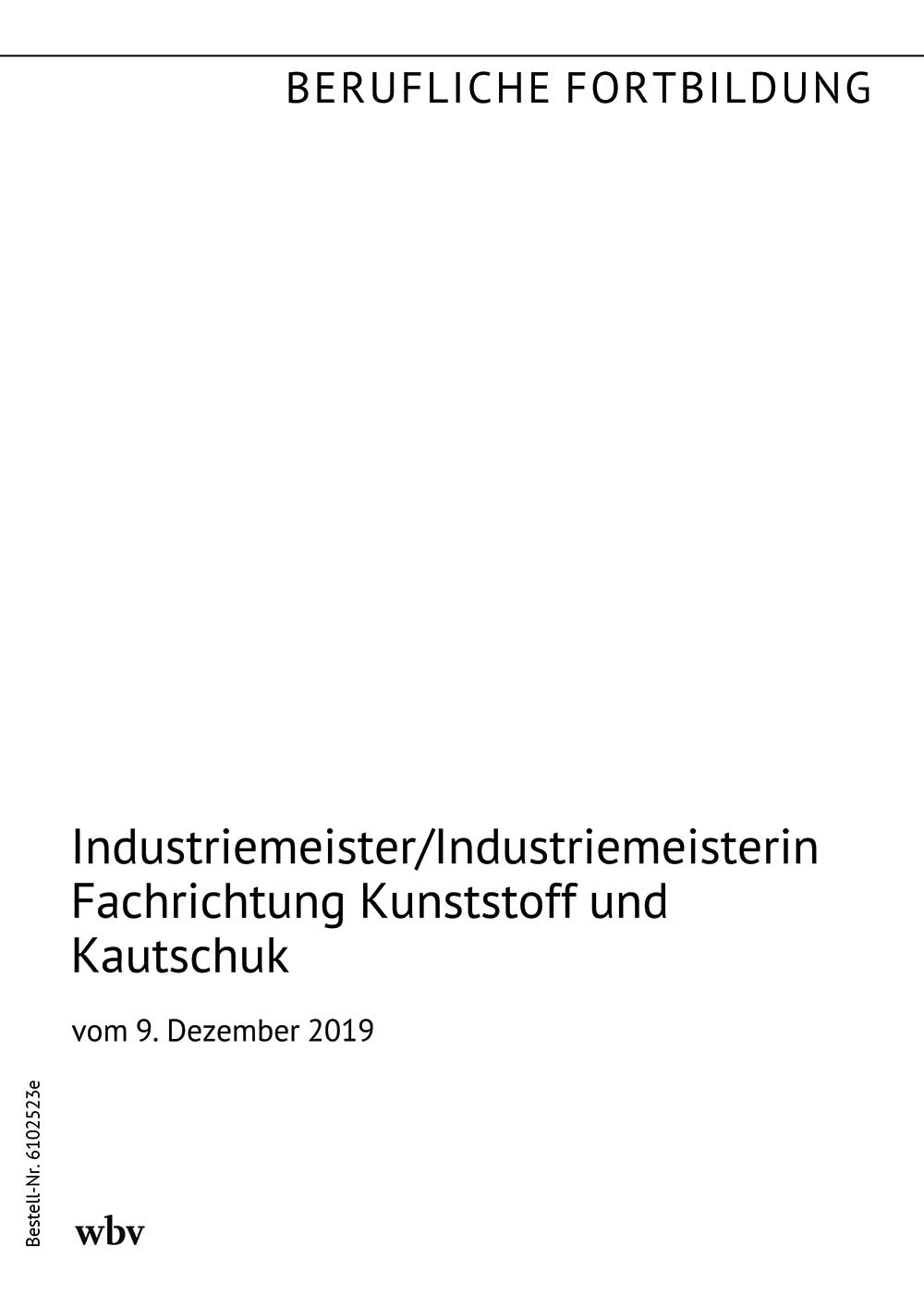 Industriemeister/-in Fachrichtung Kunststoff und Kautschuk