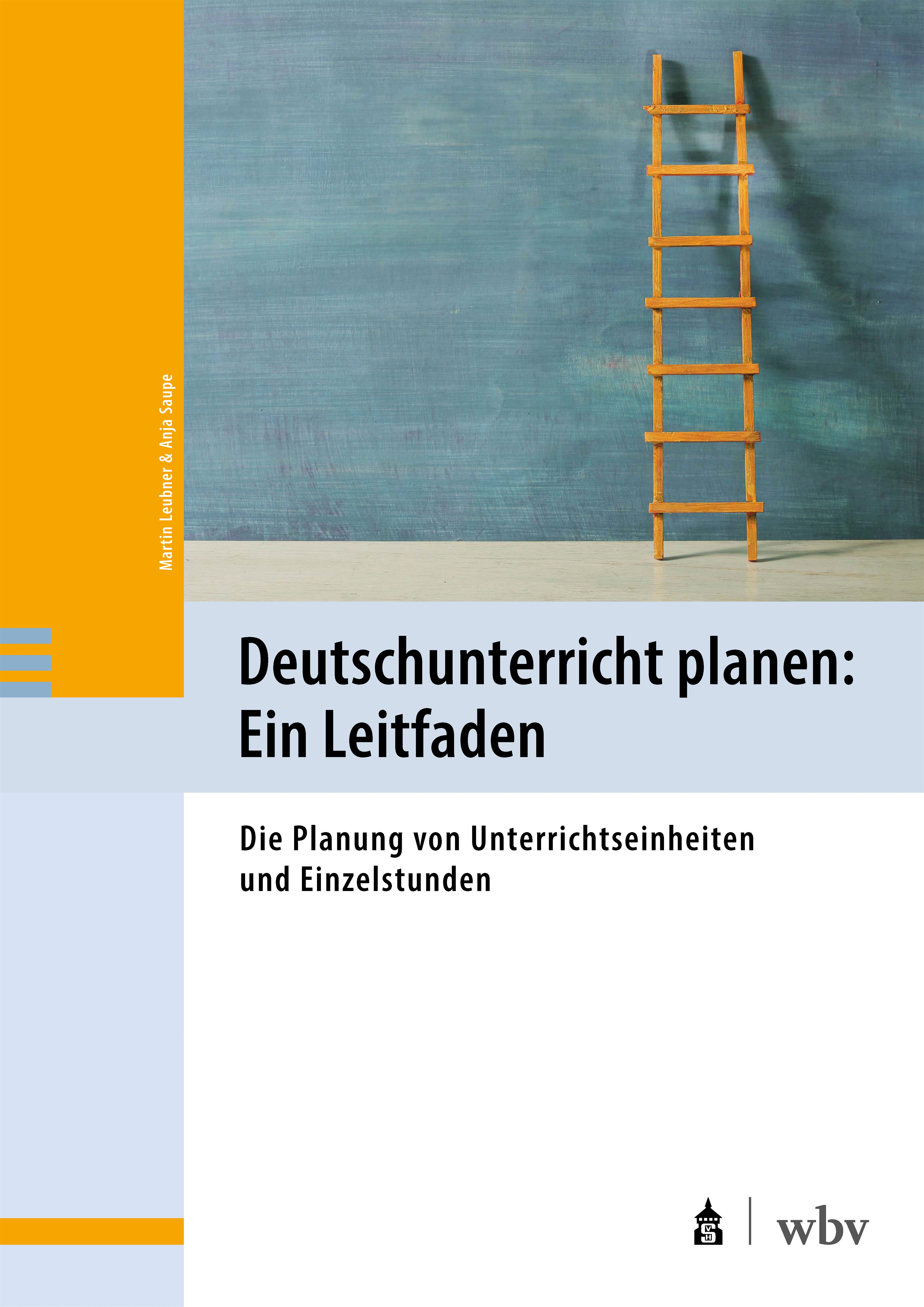 Deutschunterricht planen: Ein Leitfaden Deutschunterricht planen: Ein Leitfaden