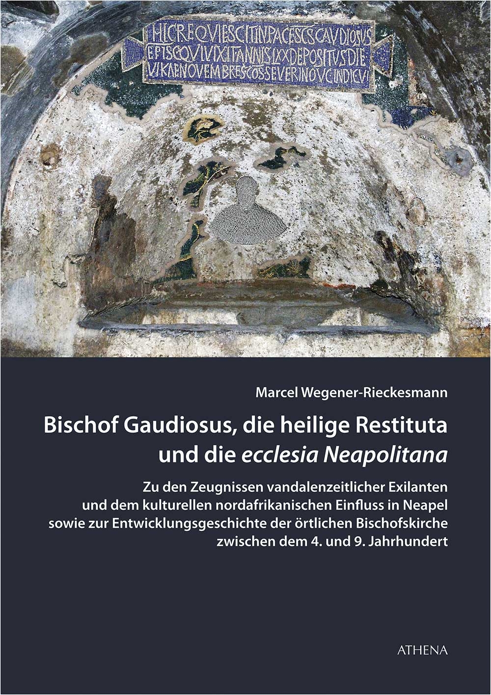 Bischof Gaudiosus, die heilige Restituta und die ecclesia Neapolitana