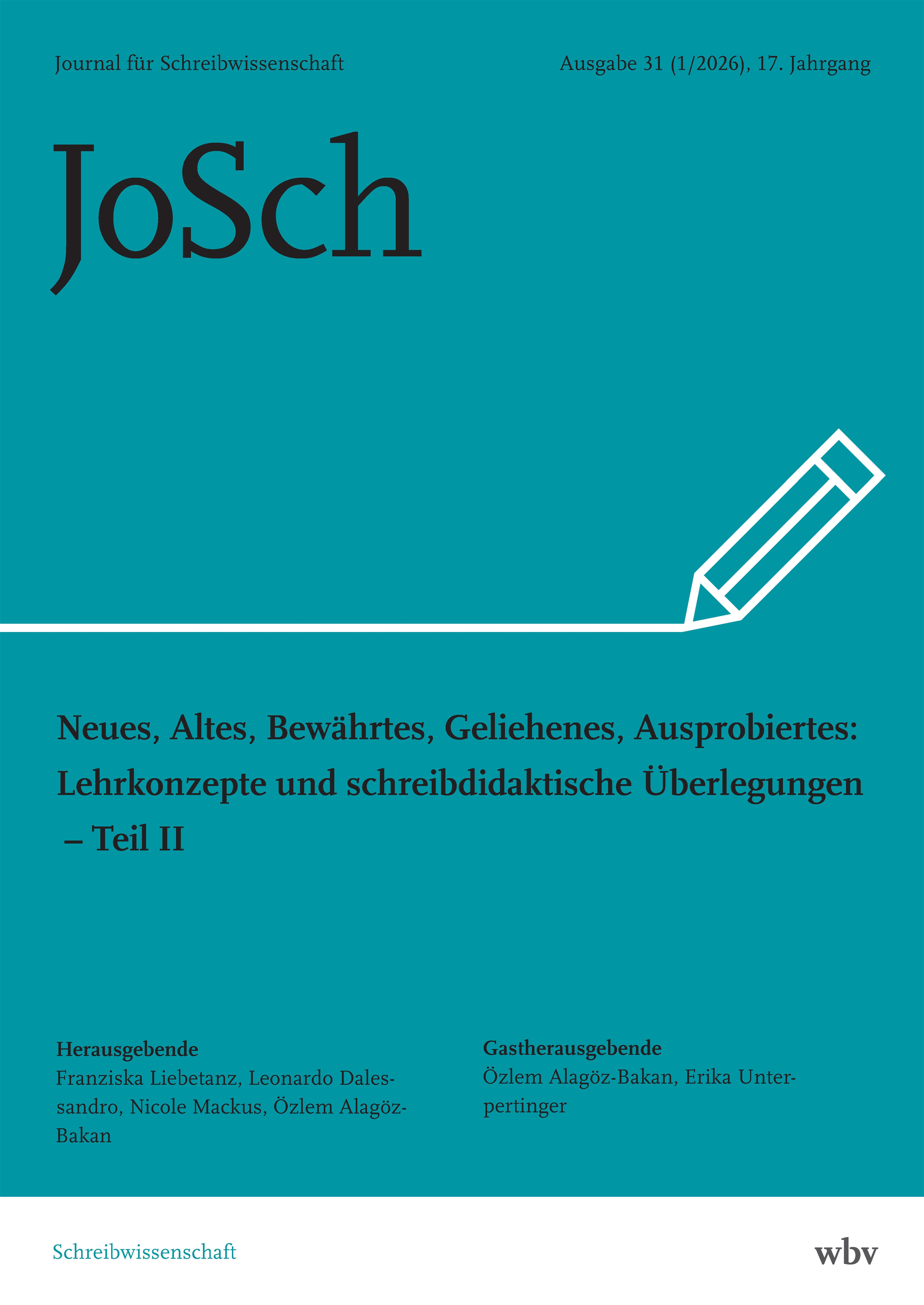 Ausgabe 31: Neues, Altes, Bewährtes, Geliehenes, Ausprobiertes: Lehrkonzepte und schreibdidaktische Überlegungen - Teil II