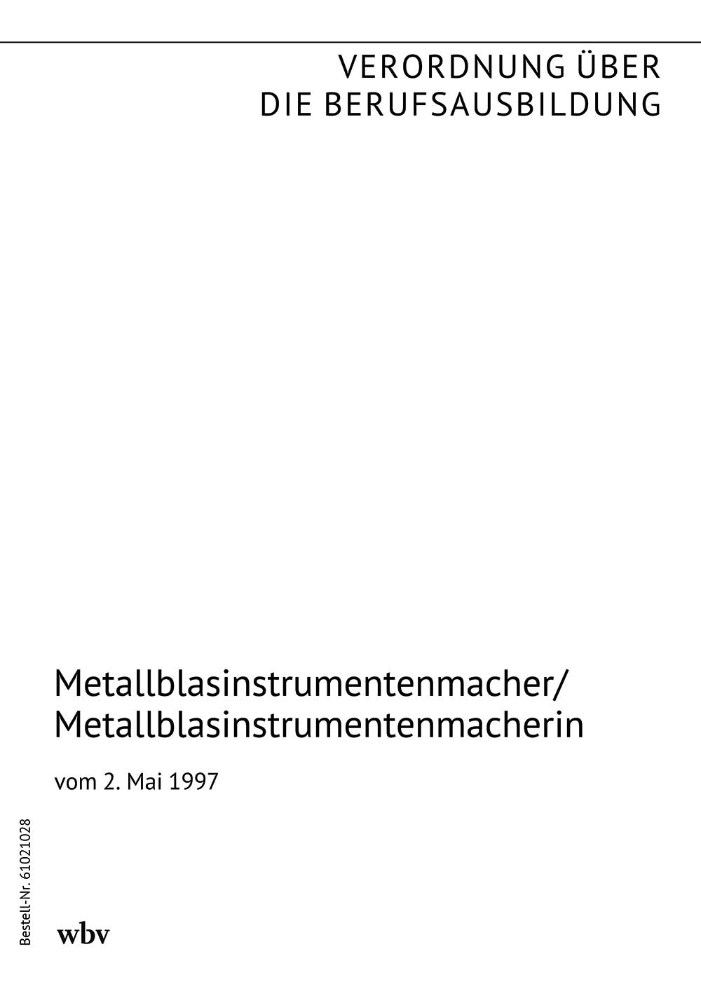 Metallblasinstrumentenmacher/Metallblasinstrumentenmacherin