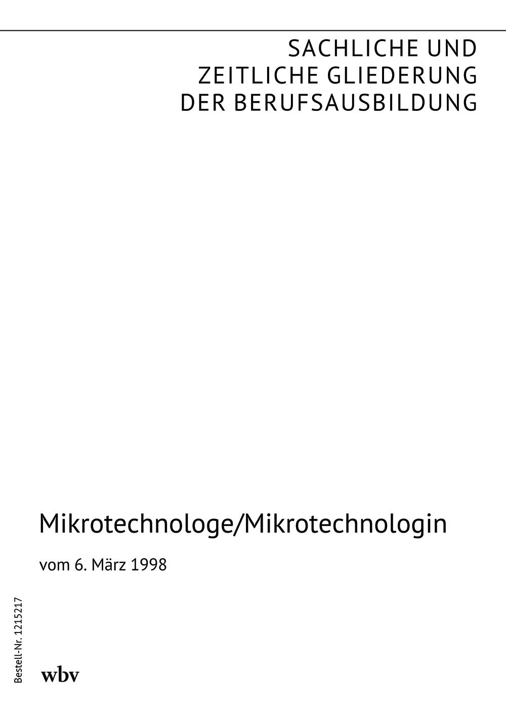 Mikrotechnologe/Mikrotechnologin