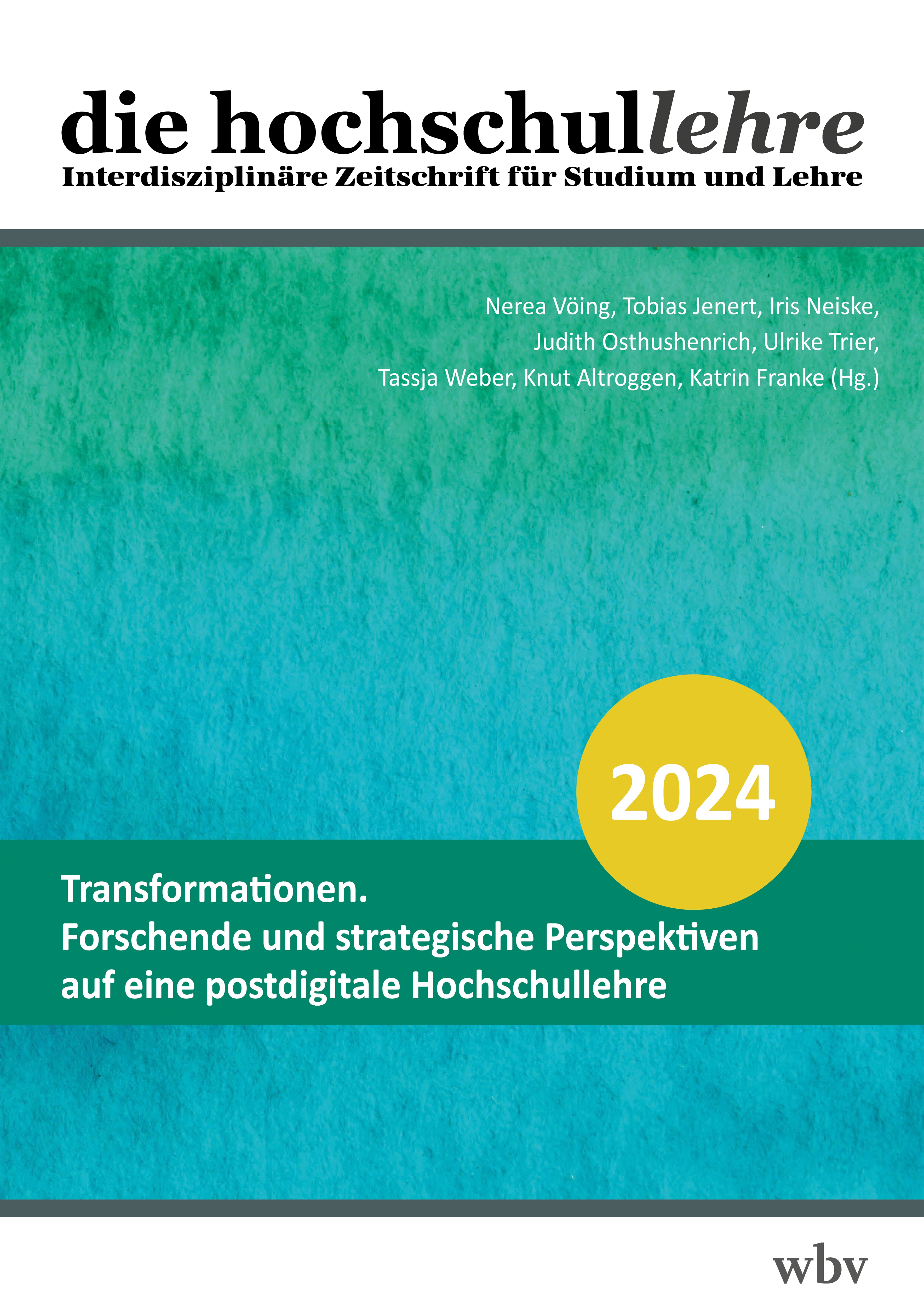 Transformationen. Forschende und strategische Perspektiven auf eine postdigitale Hochschullehre Transformationen. Forschende und strategische Perspektiven auf eine postdigitale Hochschullehre