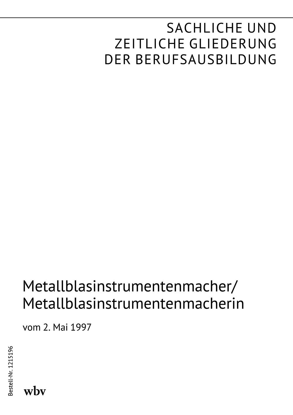 Metallblasinstrumentenmacher/Metallblasinstrumentenmacherin
