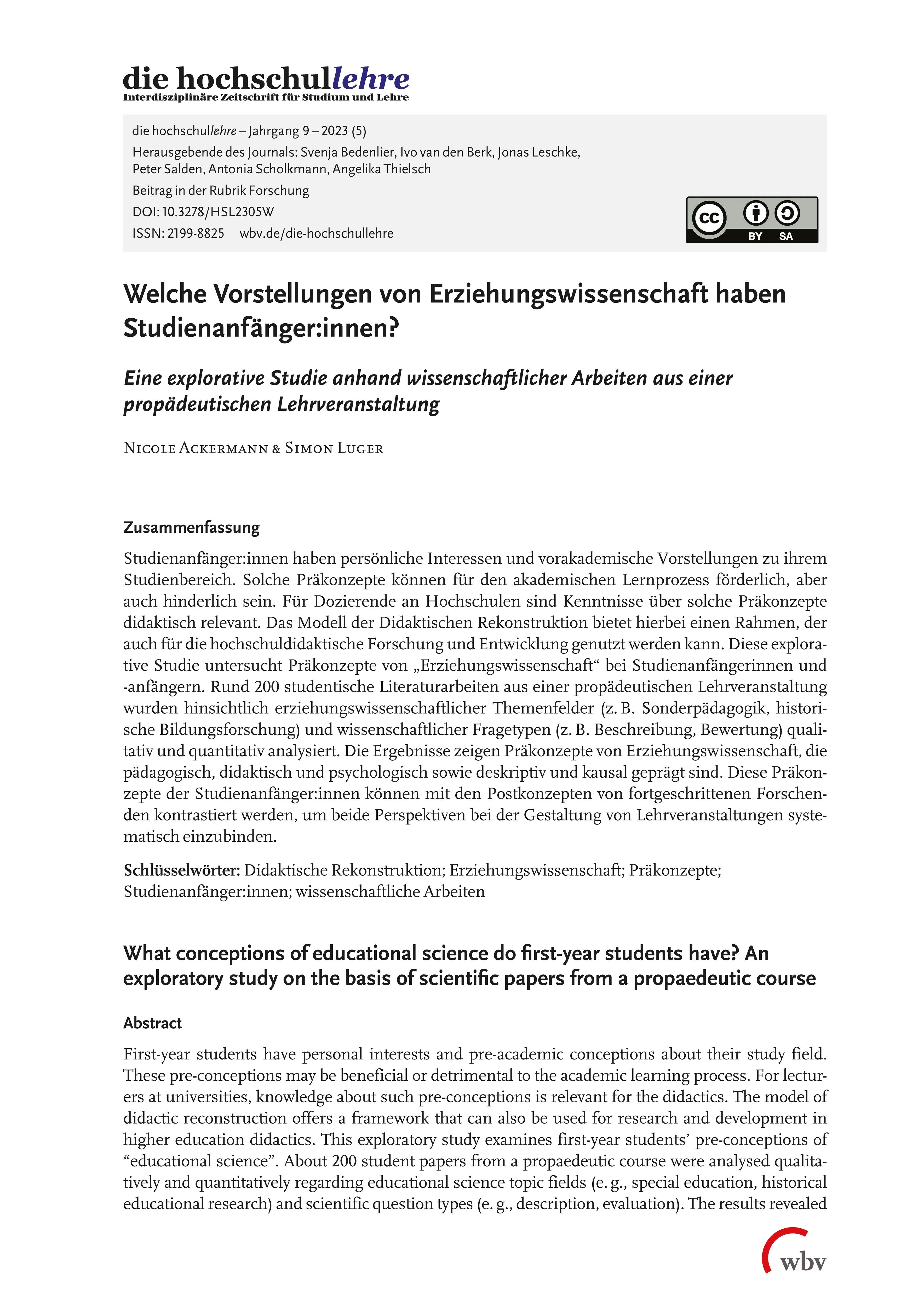 Welche Vorstellungen von Erziehungswissenschaft haben Studienanfänger:innen? Eine explorative Studie anhand wissenschaftlicher Arbeiten aus einer propädeutischen Lehrveranstaltung Welche Vorstellungen von Erziehungswissenschaft haben Studienanfänger:innen? Eine explorative Studie anhand wissenschaftlicher Arbeiten aus einer propädeutischen Lehrveranstaltung
