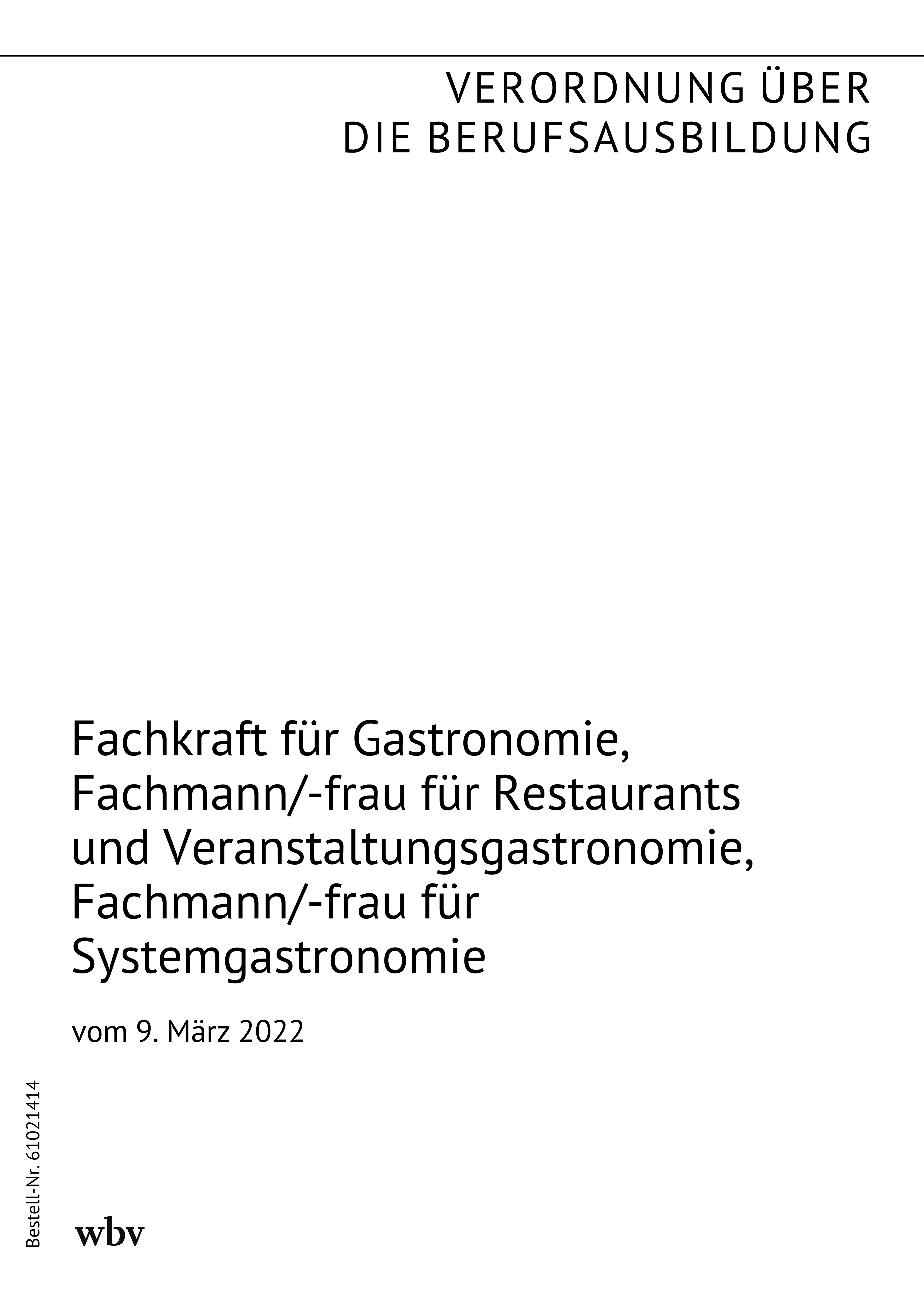 Fachkraft für Gastronomie, Fachmann/-frau für Restaurants und Veranstaltungsgastronomie, Fachmann/-frau für Systemgastronomie