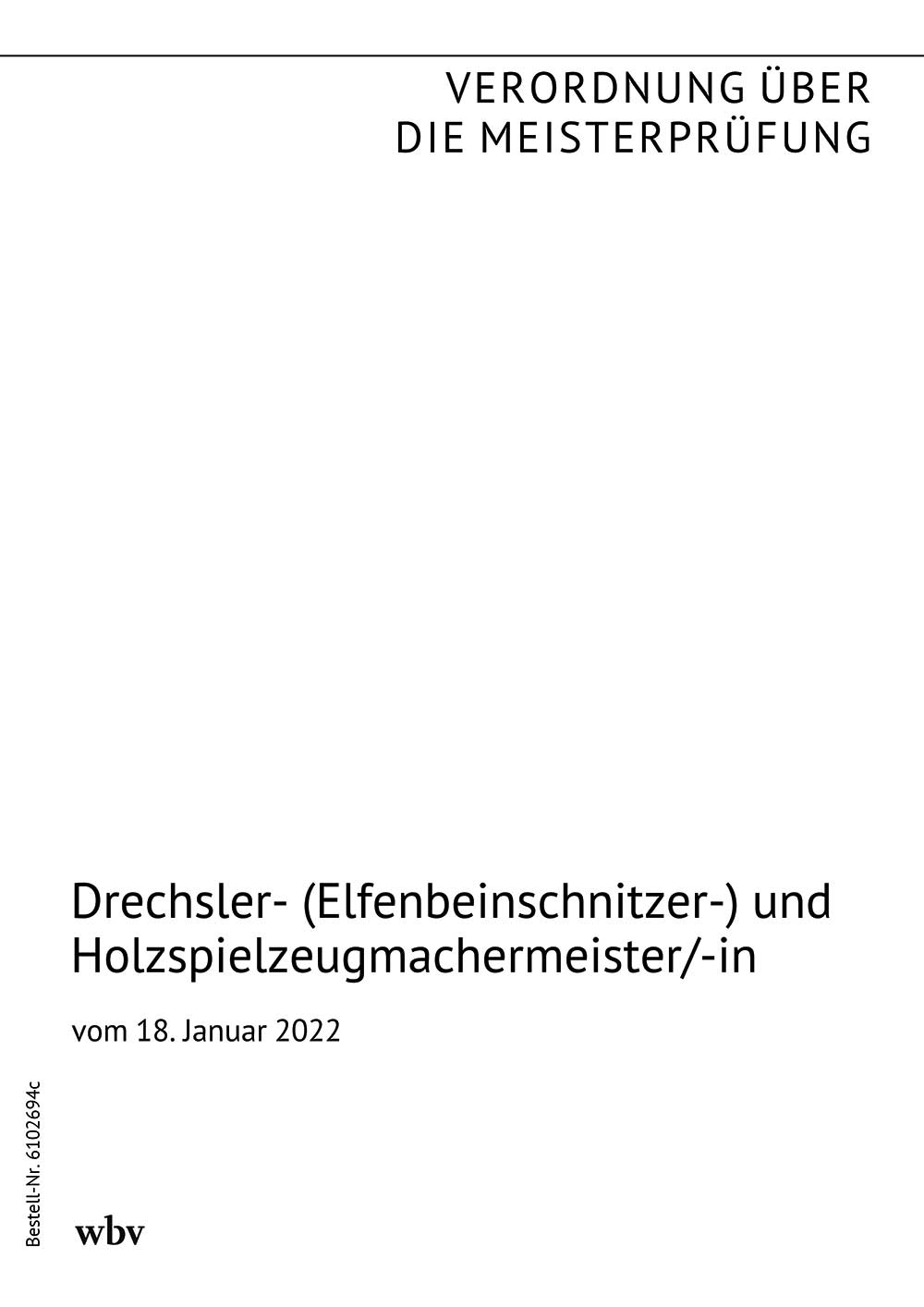 Drechsler- (Elfenbeinschnitzer-) und Holzspielzeugmachermeister/-in