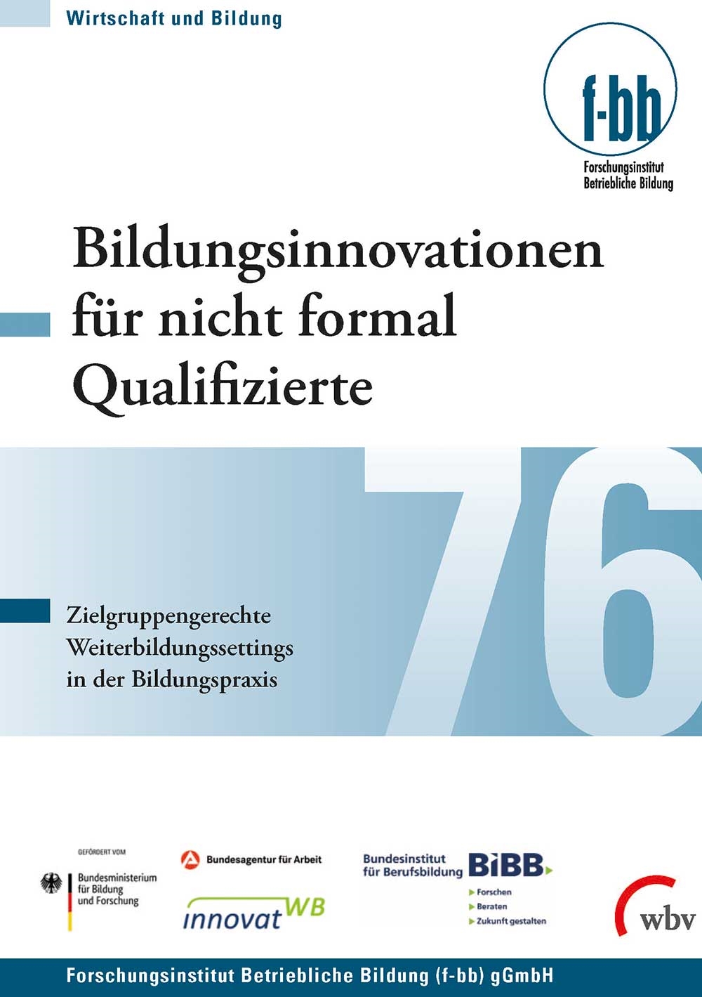 Bildungsinnovationen für nicht formal Qualifizierte Bildungsinnovationen für nicht formal Qualifizierte