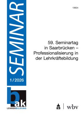 59. Seminartag in Saarbrücken - Professionalisierung in der Lehrkräftebildung