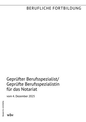Geprüfter Berufsspezialist / Geprüfte Berufsspezialistin für das Notariat