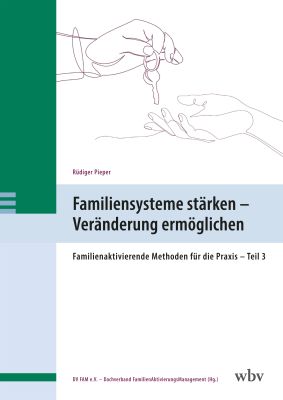 Familiensysteme stärken – Veränderung ermöglichen