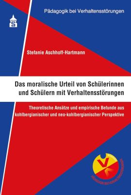 Das moralische Urteil von Schülerinnen und Schülern mit Verhaltensstörungen
