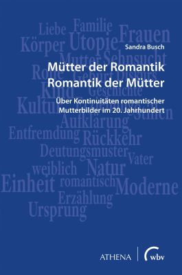Mütter der Romantik – Romantik der Mütter